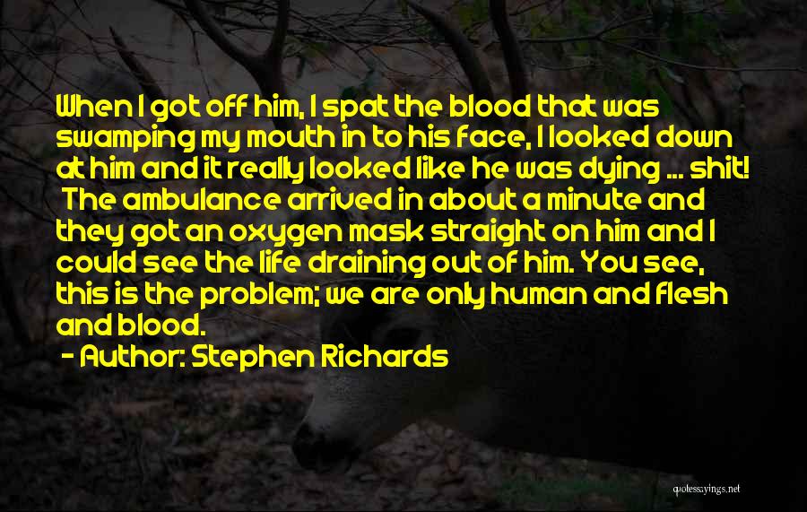 Fighting The Flesh Quotes By Stephen Richards