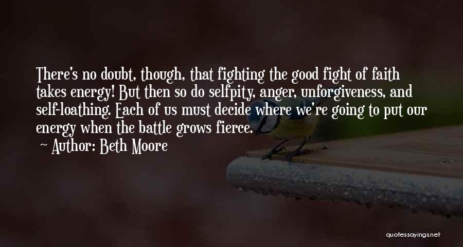 Fighting The Good Fight Of Faith Quotes By Beth Moore