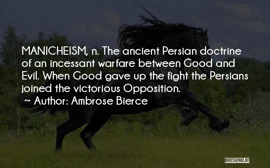 Fighting The Good Fight Quotes By Ambrose Bierce