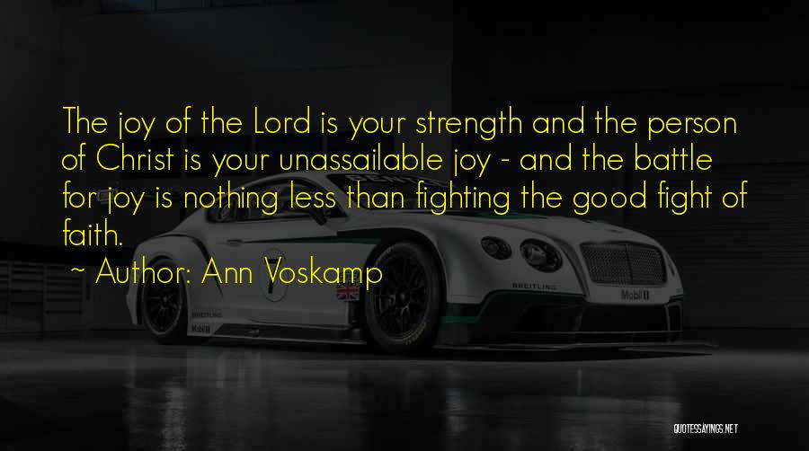 Fighting The Good Fight Quotes By Ann Voskamp
