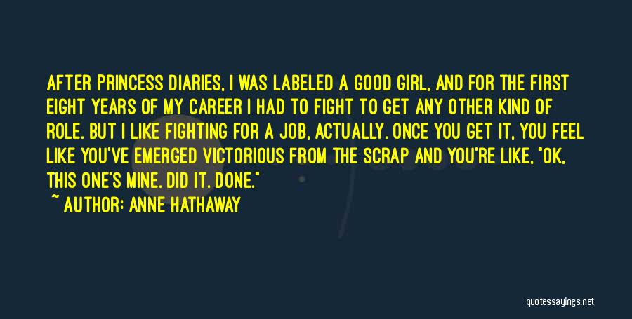 Fighting The Good Fight Quotes By Anne Hathaway