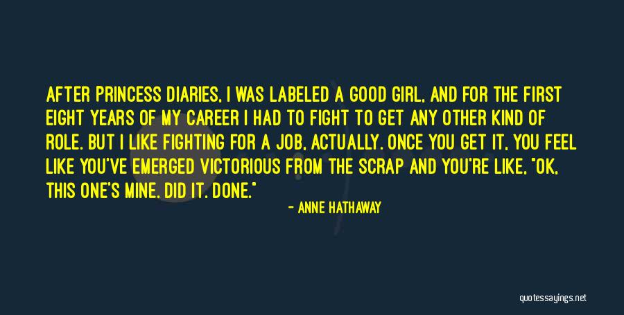 Fighting The Good Fight Quotes By Anne Hathaway