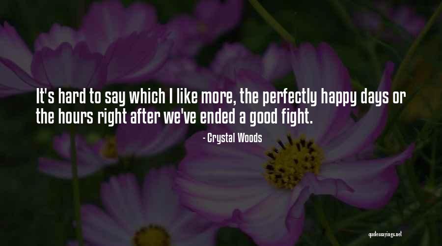 Fighting The Good Fight Quotes By Crystal Woods