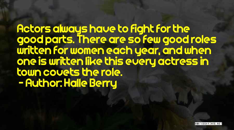 Fighting The Good Fight Quotes By Halle Berry
