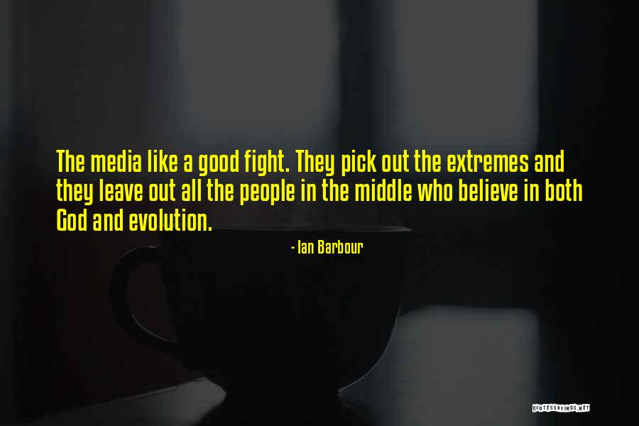 Fighting The Good Fight Quotes By Ian Barbour