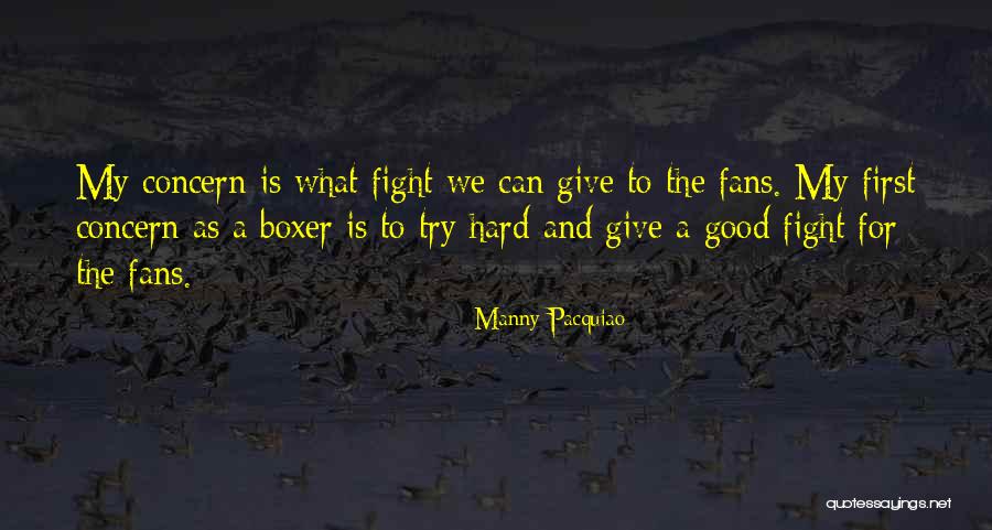 Fighting The Good Fight Quotes By Manny Pacquiao