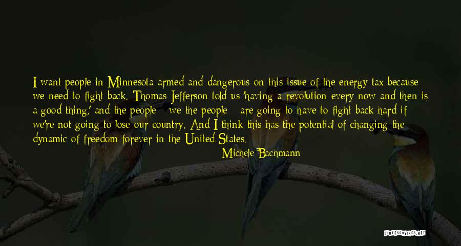 Fighting The Good Fight Quotes By Michele Bachmann