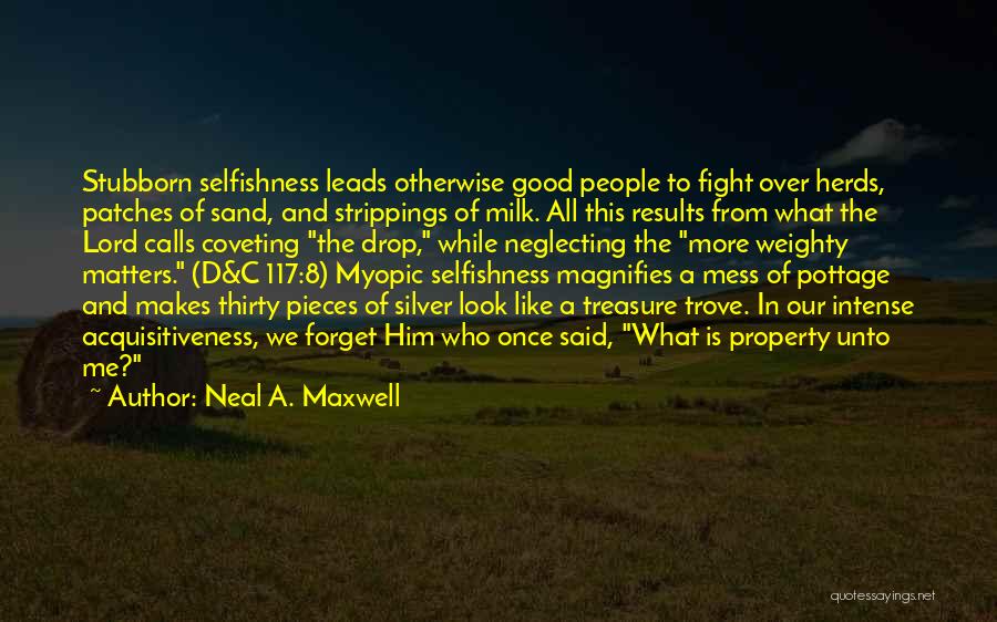 Fighting The Good Fight Quotes By Neal A. Maxwell