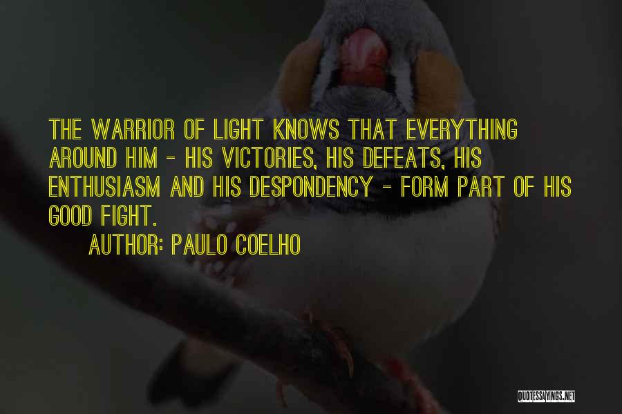 Fighting The Good Fight Quotes By Paulo Coelho