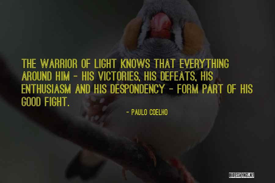 Fighting The Good Fight Quotes By Paulo Coelho