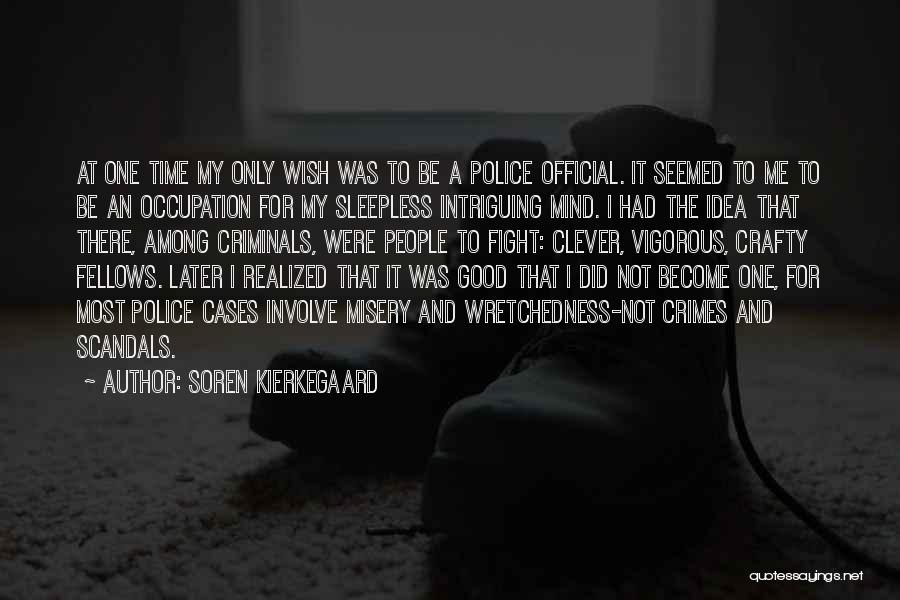Fighting The Good Fight Quotes By Soren Kierkegaard