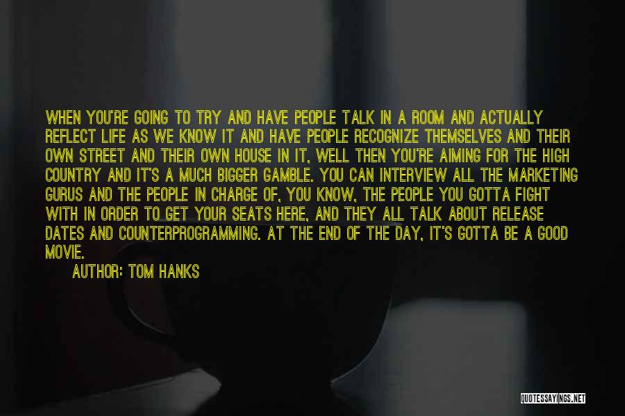 Fighting The Good Fight Quotes By Tom Hanks