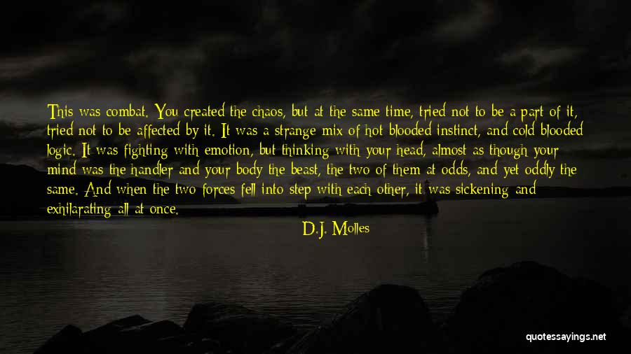 Fighting The Odds Quotes By D.J. Molles Fighting The Odds Quotes By D.J. Molles