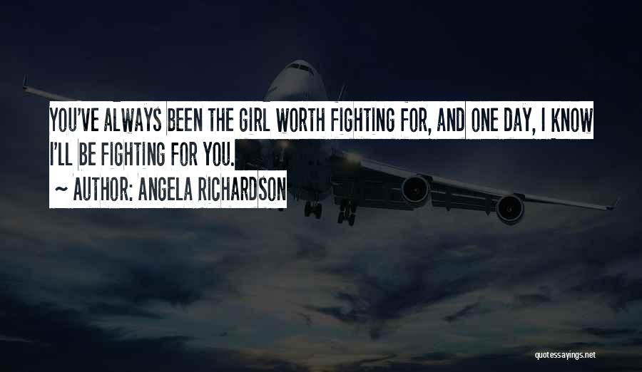 Fighting The One You Love Quotes By Angela Richardson