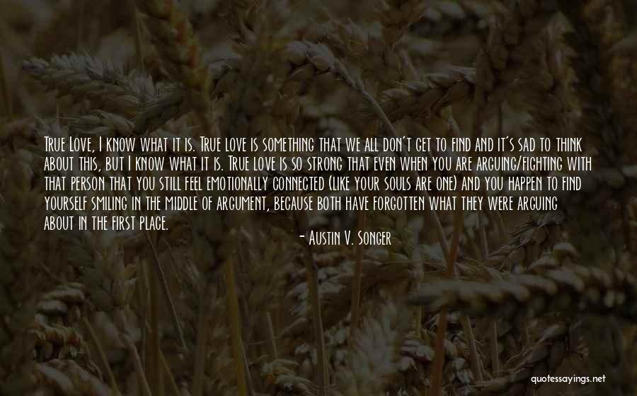Fighting The One You Love Quotes By Austin V. Songer Fighting The One You Love Quotes By Austin V. Songer