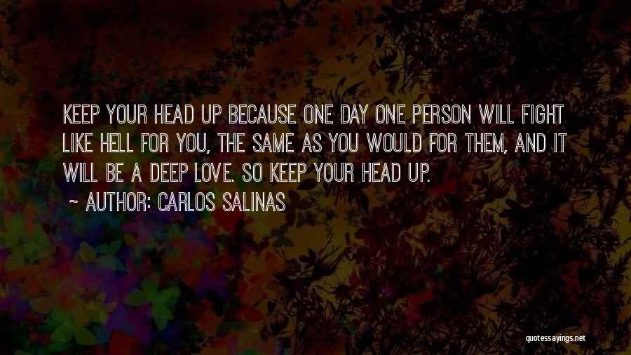Fighting The One You Love Quotes By Carlos Salinas
