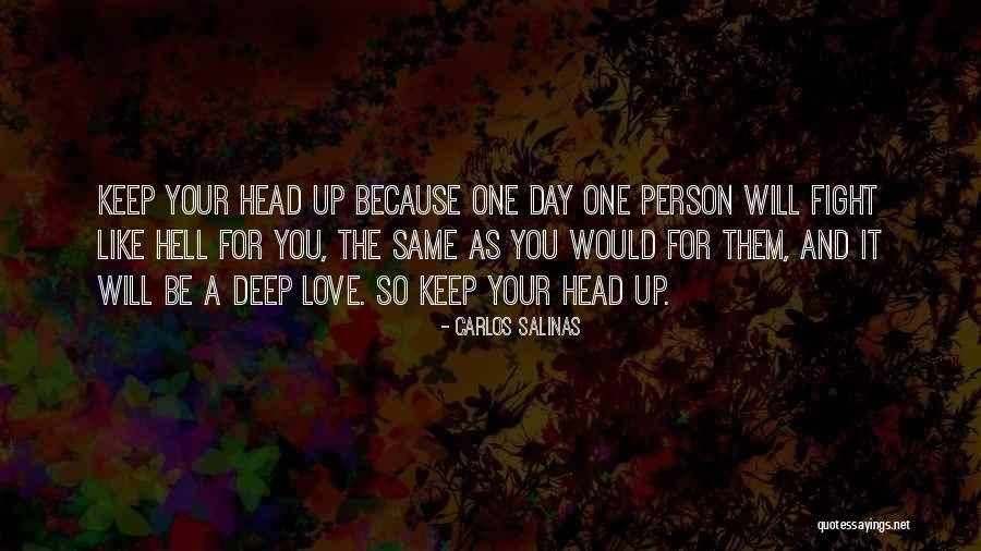 Fighting The One You Love Quotes By Carlos Salinas Fighting The One You Love Quotes By Carlos Salinas