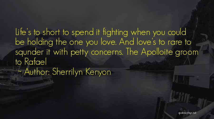 Fighting The One You Love Quotes By Sherrilyn Kenyon