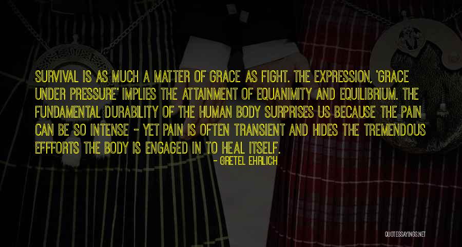Fighting The Pain Quotes By Gretel Ehrlich Fighting The Pain Quotes By Gretel Ehrlich