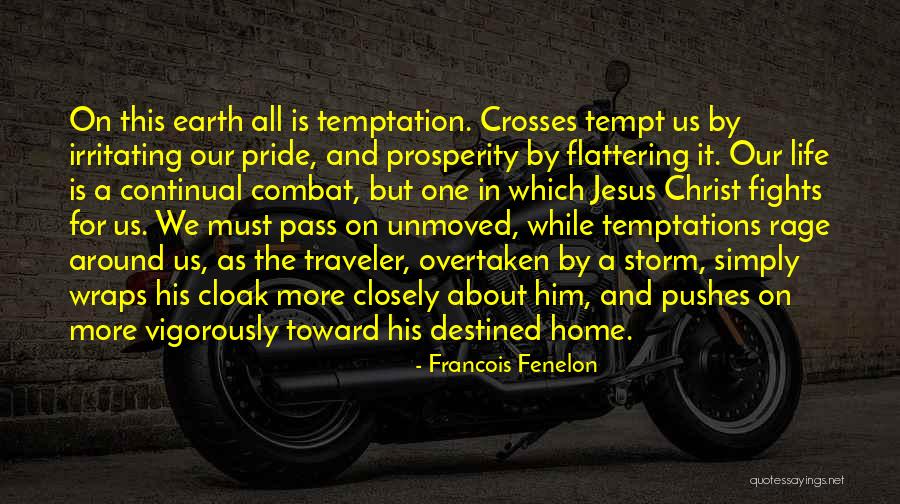 Fighting The Storm Quotes By Francois Fenelon Fighting The Storm Quotes By Francois Fenelon