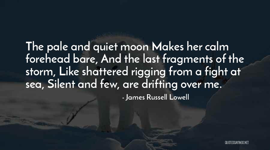 Fighting The Storm Quotes By James Russell Lowell Fighting The Storm Quotes By James Russell Lowell