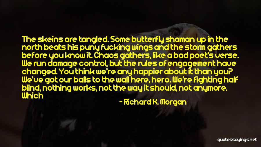 Fighting The Storm Quotes By Richard K. Morgan Fighting The Storm Quotes By Richard K. Morgan