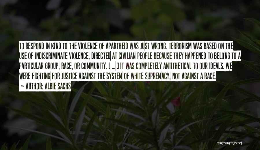 Fighting The System Quotes By Albie Sachs