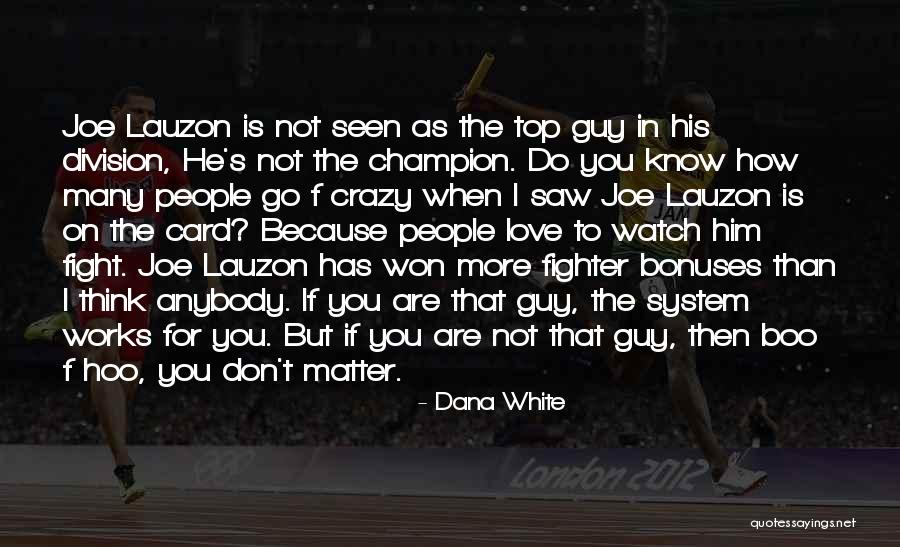 Fighting The System Quotes By Dana White Fighting The System Quotes By Dana White