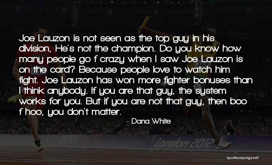 Fighting The System Quotes By Dana White