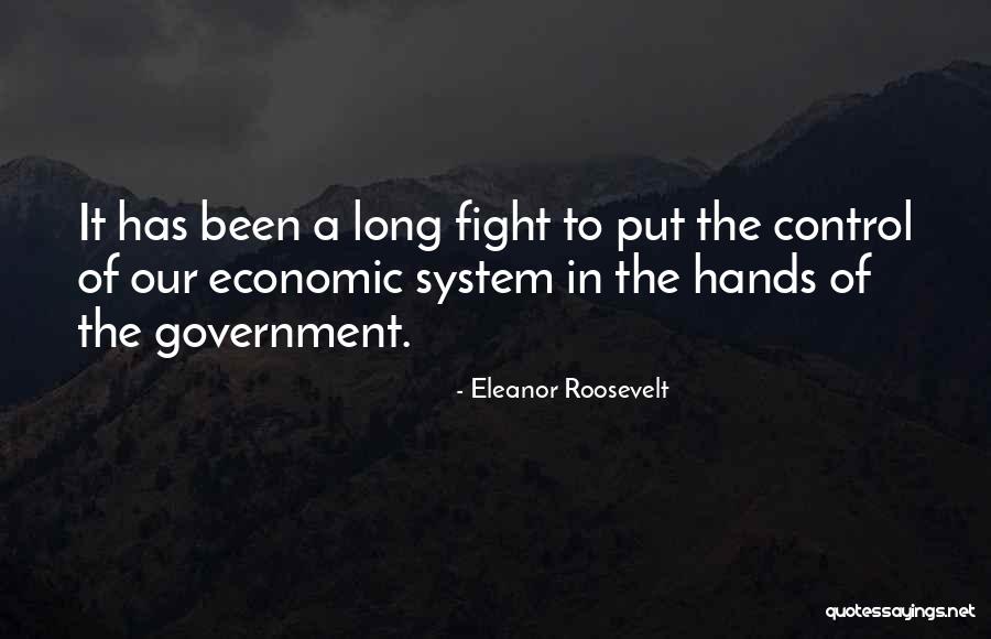 Fighting The System Quotes By Eleanor Roosevelt