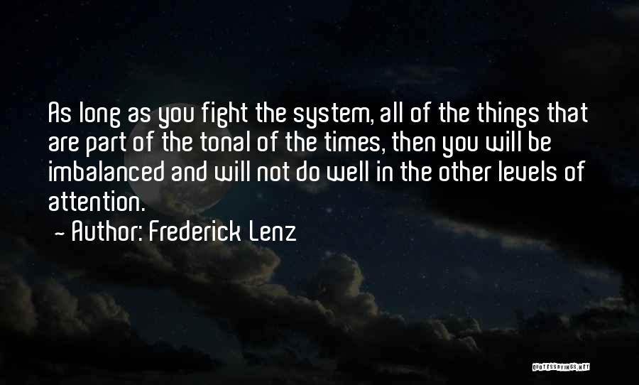 Fighting The System Quotes By Frederick Lenz