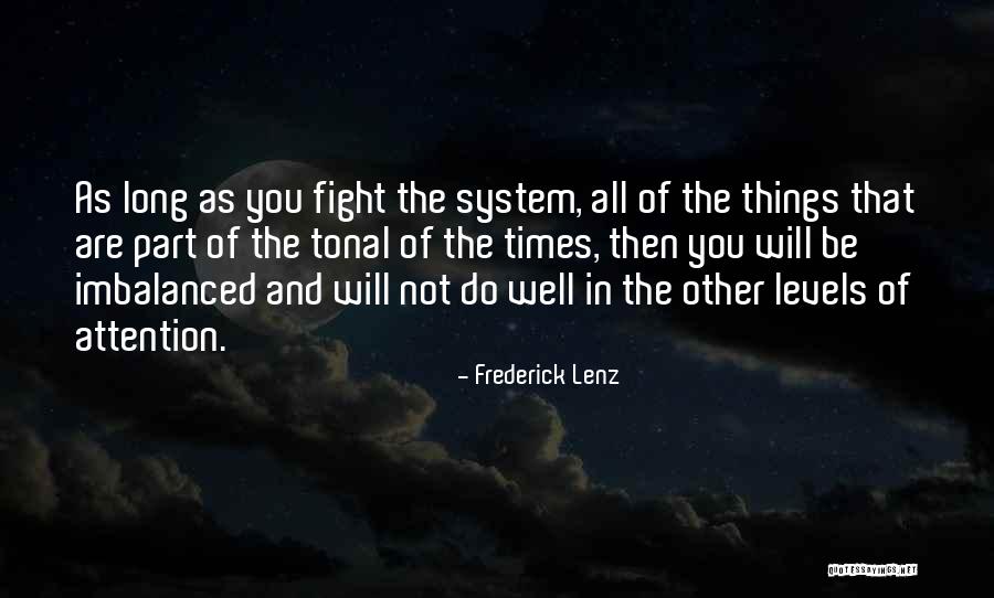 Fighting The System Quotes By Frederick Lenz