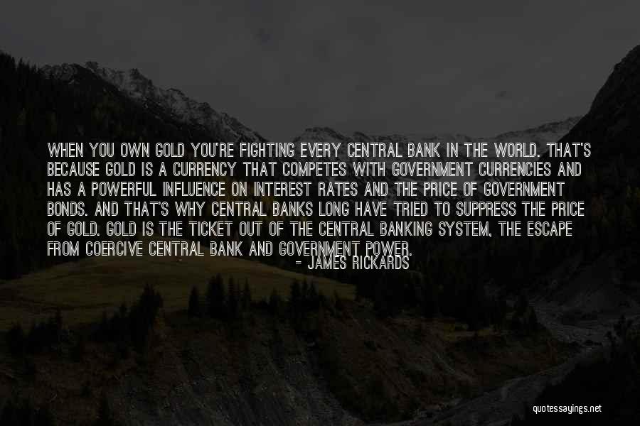 Fighting The System Quotes By James Rickards