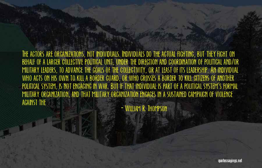 Fighting The System Quotes By William R. Thompson Fighting The System Quotes By William R. Thompson