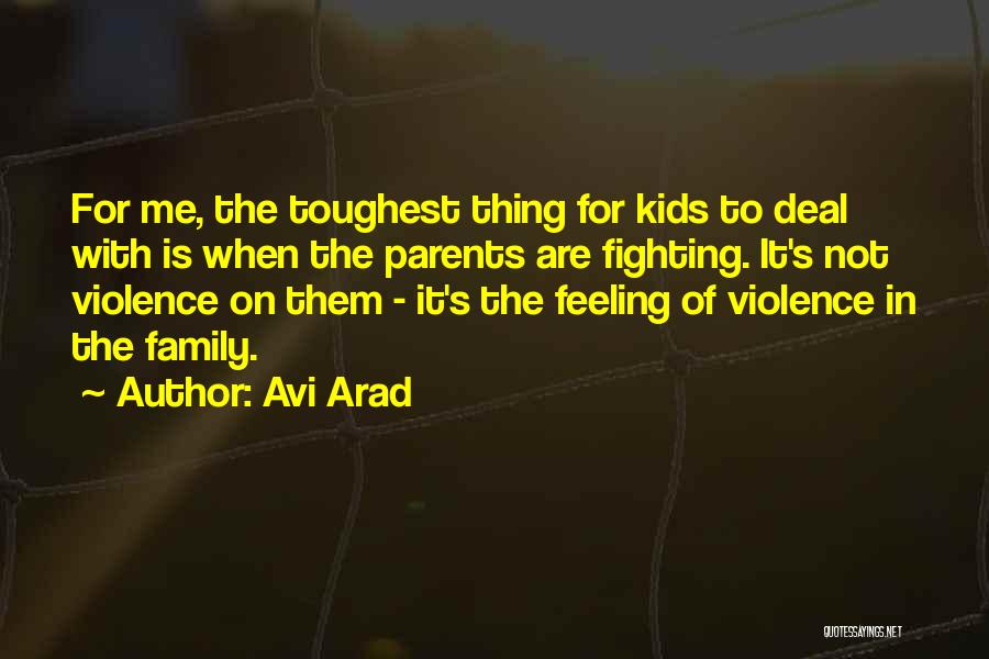 Fighting This Feeling Quotes By Avi Arad