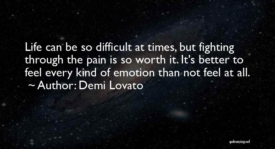 Fighting Through Life Quotes By Demi Lovato