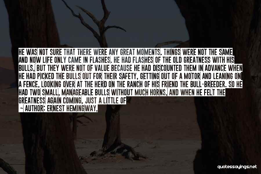 Fighting Through Life Quotes By Ernest Hemingway,