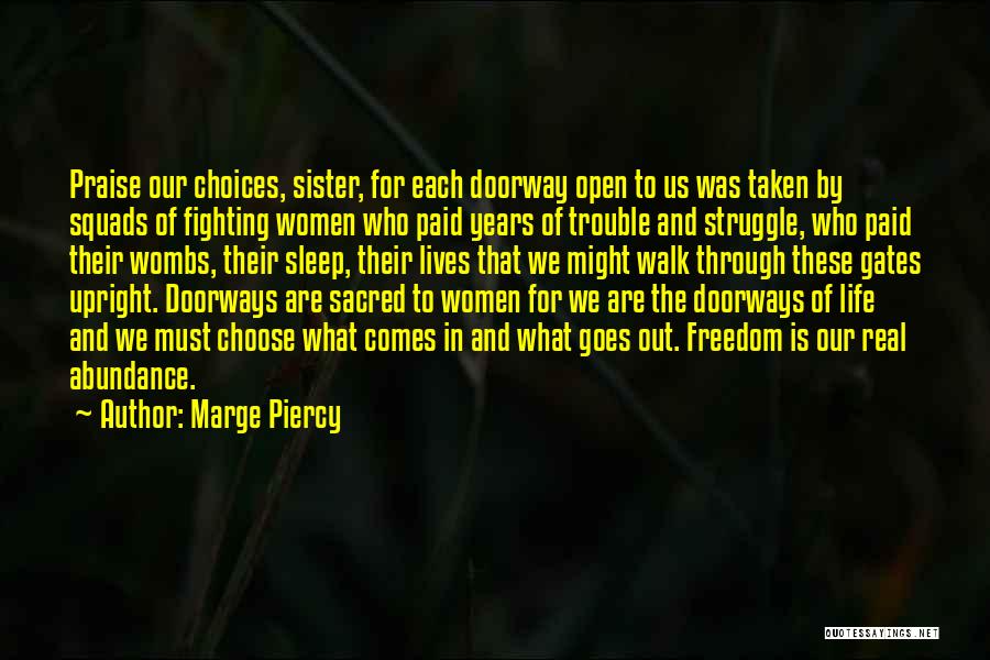 Fighting Through Life Quotes By Marge Piercy