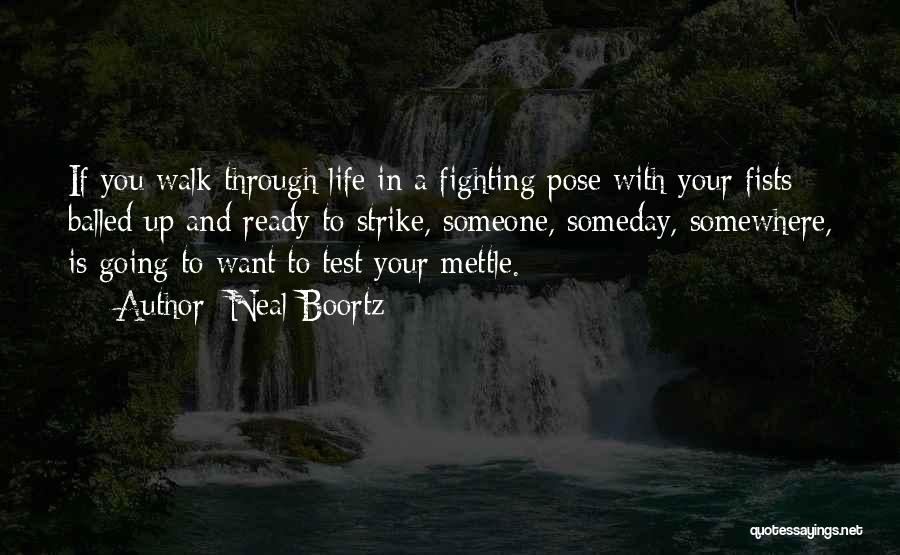 Fighting Through Life Quotes By Neal Boortz