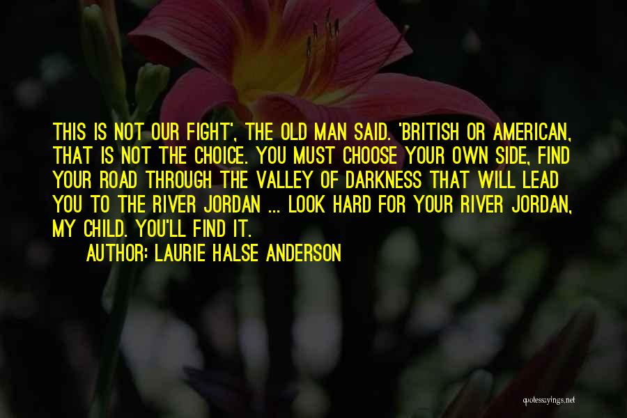 Fighting Through The Darkness Quotes By Laurie Halse Anderson