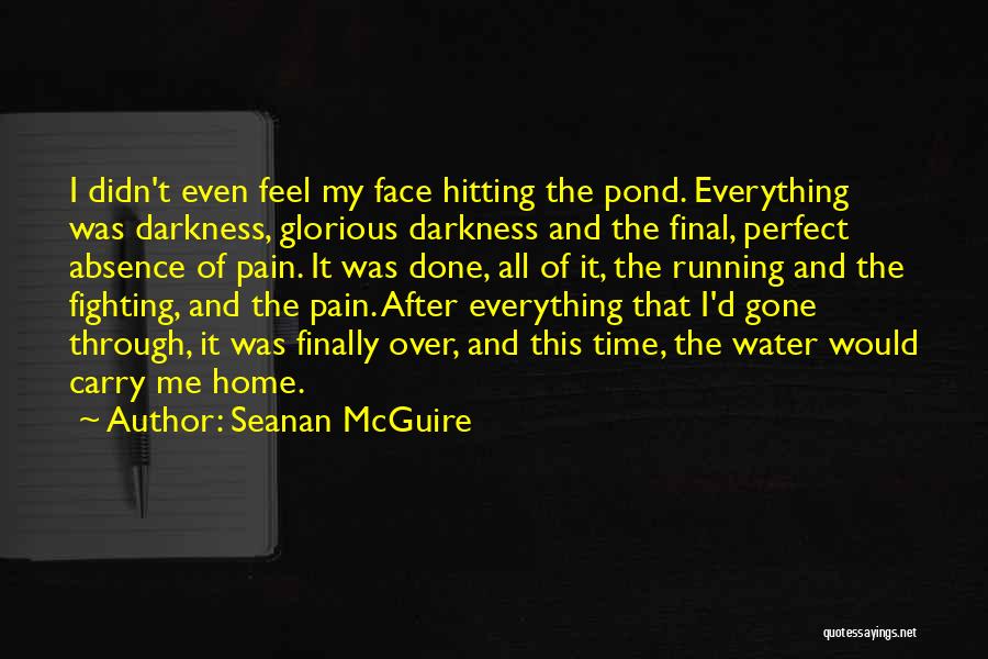 Fighting Through The Darkness Quotes By Seanan McGuire