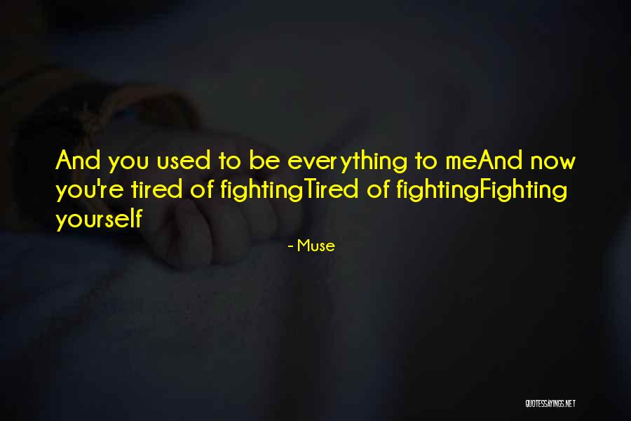 Fighting To Be Yourself Quotes By Muse