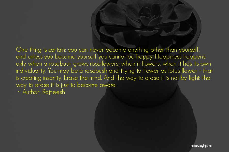 Fighting To Be Yourself Quotes By Rajneesh