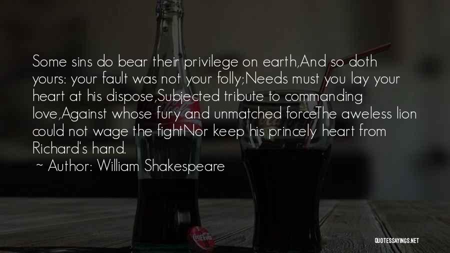 Fighting To Keep Someone Quotes By William Shakespeare
