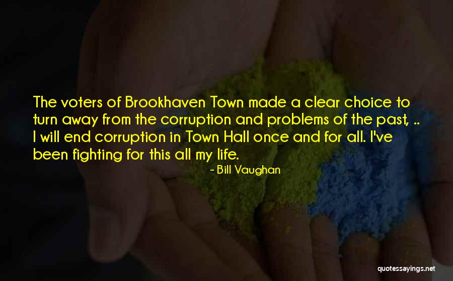 Fighting To The End Quotes By Bill Vaughan Fighting To The End Quotes By Bill Vaughan