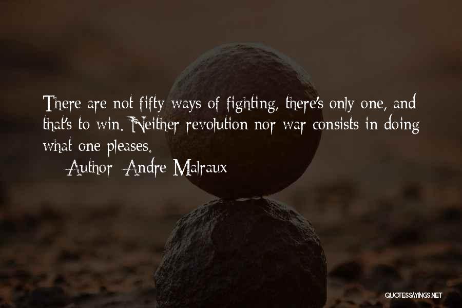 Fighting To Win Quotes By Andre Malraux