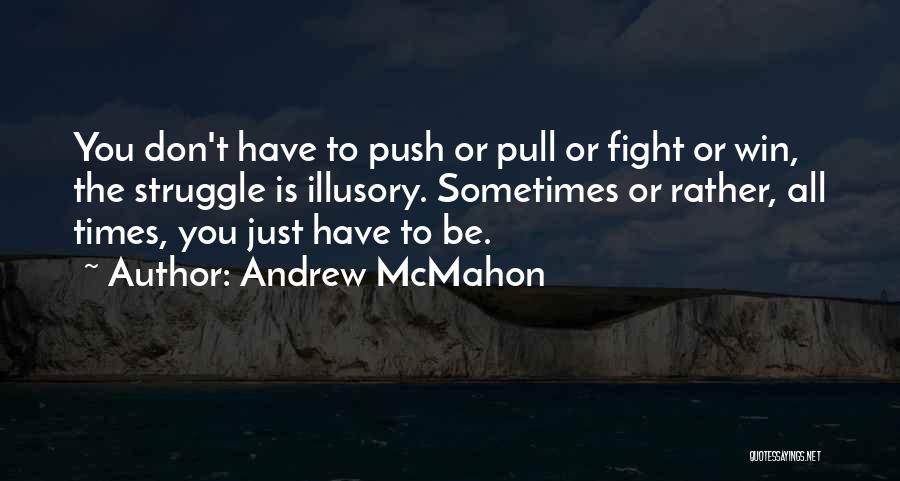 Fighting To Win Quotes By Andrew McMahon