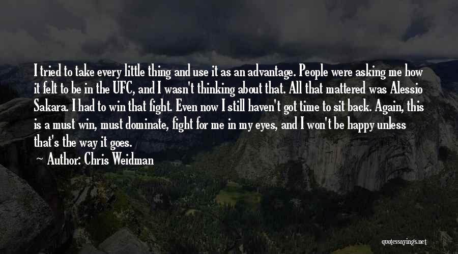 Fighting To Win Quotes By Chris Weidman