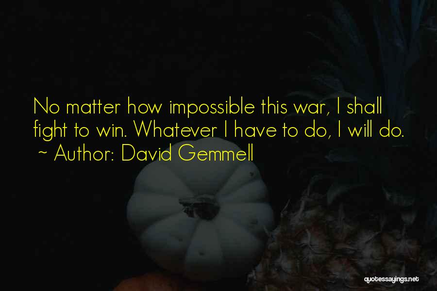 Fighting To Win Quotes By David Gemmell