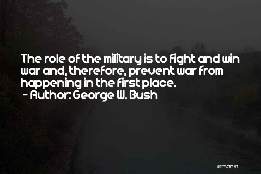 Fighting To Win Quotes By George W. Bush